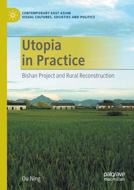 Book cover of: Utopia in Practice. By: Ou Ning