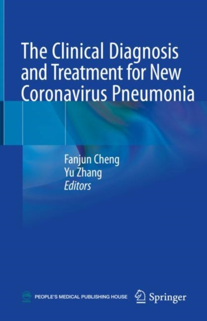 Book cover of: Clinical Diagnosis and Treatment for New Coronavirus Pneumonia. By: Fanjun Cheng