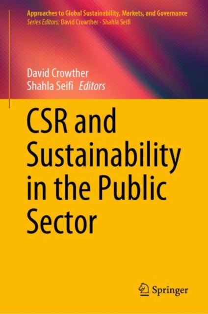 Book cover of: CSR and Sustainability in the Public Sector. By: David Crowther