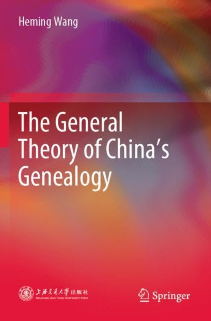 Book cover of: General Theory of China’s Genealogy
