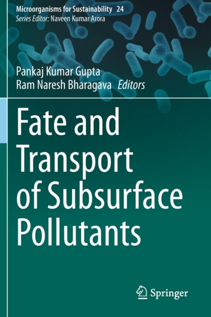 Book cover of: Fate and Transport of Subsurface Pollutants. By: Pankaj Kumar Gupta