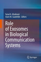 Book cover of: Role of Exosomes in Biological Communication Systems. By: Faisal A. Alzahrani