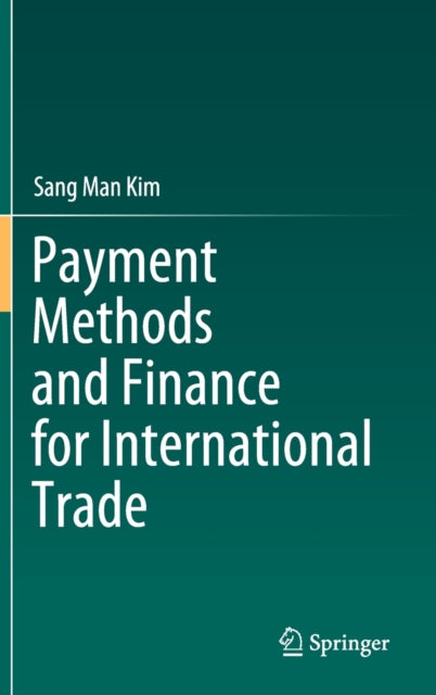 Book cover of: Payment Methods and Finance for International Trade. By: Sang Man Kim