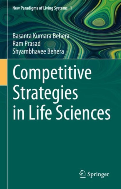 Book cover of: Competitive Strategies in Life Sciences. By: Basanta Kumara Behera