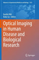 Book cover of: Optical Imaging in Human Disease and Biological Research. By: Xunbin Wei