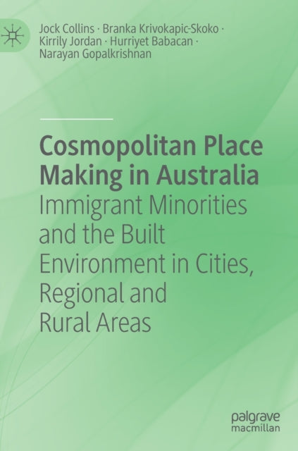 Book cover of: Cosmopolitan Place Making in Australia. By: Jock Collins