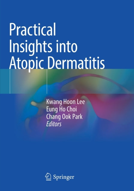 Book cover of: Practical Insights into Atopic Dermatitis. By: Kwang Hoon Lee