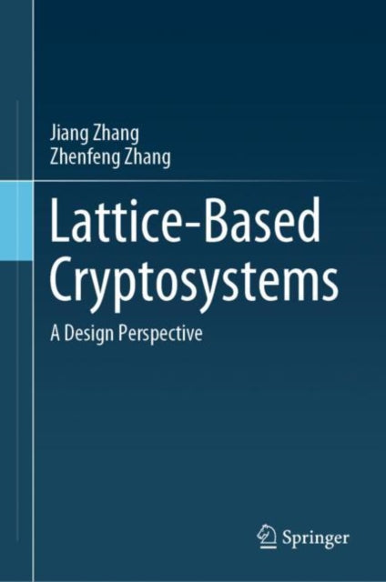 Book cover of: Lattice-Based Cryptosystems. By: Jiang Zhang