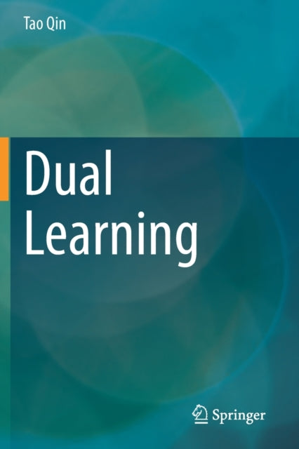 Book cover of: Dual Learning. By: Tao Qin