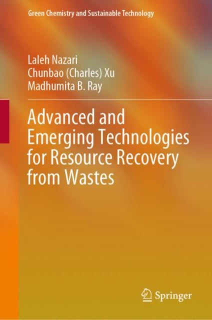 Book cover of: Advanced and Emerging Technologies for Resource Recovery from Wastes. By: Laleh Nazari