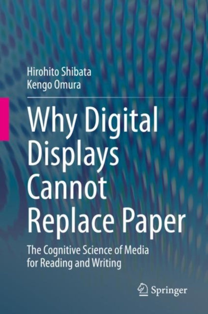 Book cover of: Why Digital Displays Cannot Replace Paper. By: Hirohito Shibata
