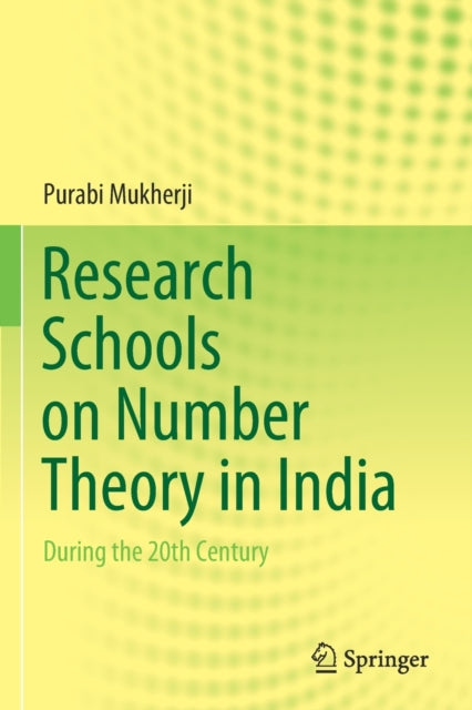 Book cover of: Research Schools on Number Theory in India. By: Purabi Mukherji