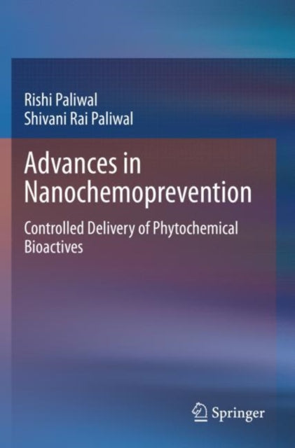 Book cover of: Advances in Nanochemoprevention. By: Rishi Paliwal