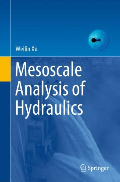 Book cover of: Mesoscale Analysis of Hydraulics. By: Weilin Xu