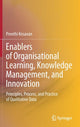 Book cover of: Enablers of Organisational Learning, Knowledge Management, and Innovation. By: Preethi Kesavan