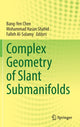 Book cover of: Complex Geometry of Slant Submanifolds. By: Bang-Yen Chen