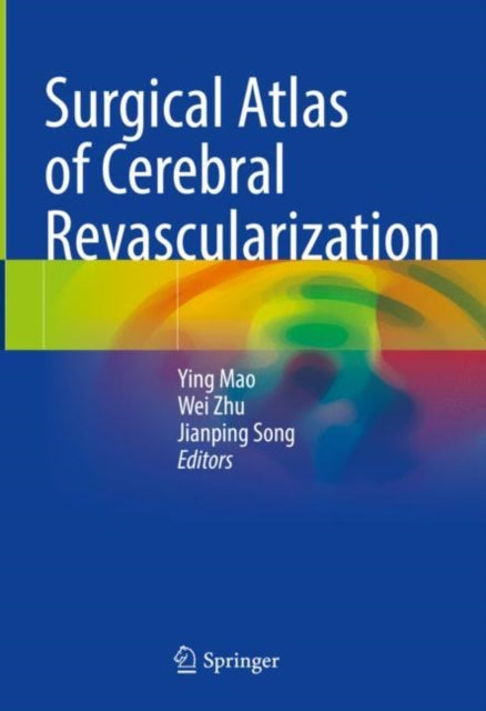 Book cover of: Surgical Atlas of Cerebral Revascularization. By: Ying Mao