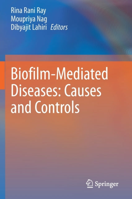 Book cover of: Biofilm-Mediated Diseases: Causes and Controls. By: Rina Rani Ray
