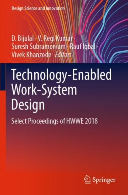 Book cover of: Technology-Enabled Work-System Design. By: D. Bijulal