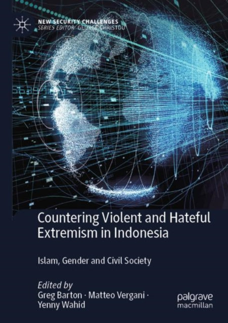 Book cover of: Countering Violent and Hateful Extremism in Indonesia. By: Greg Barton