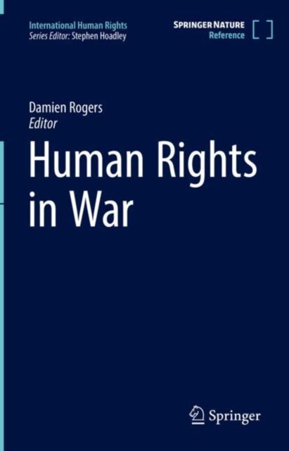 Book cover of: Human Rights in War. By: Damien Rogers