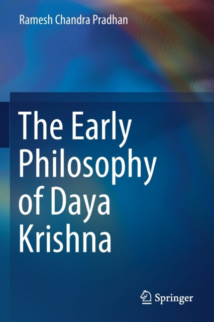 Book cover of: Early Philosophy of Daya Krishna. By: Ramesh Chandra Pradhan