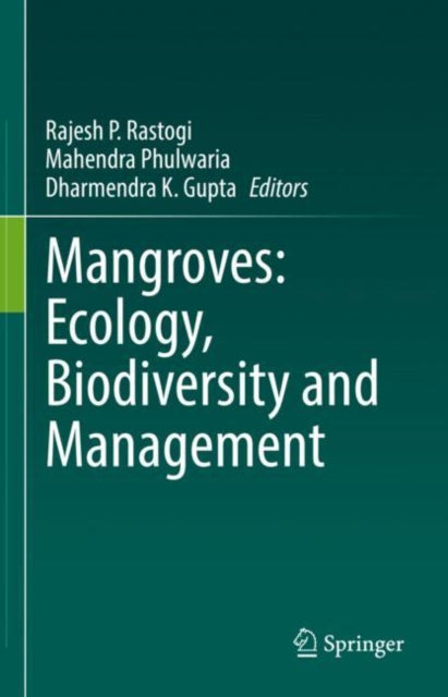 Book cover of: Mangroves: Ecology, Biodiversity and Management. By: Rajesh P. Rastogi
