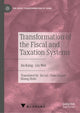 Book cover of: Transformation of the Fiscal and Taxation Systems. By: Wei Liu
