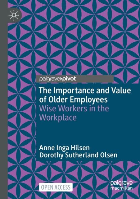 The Importance and Value of Older Employees