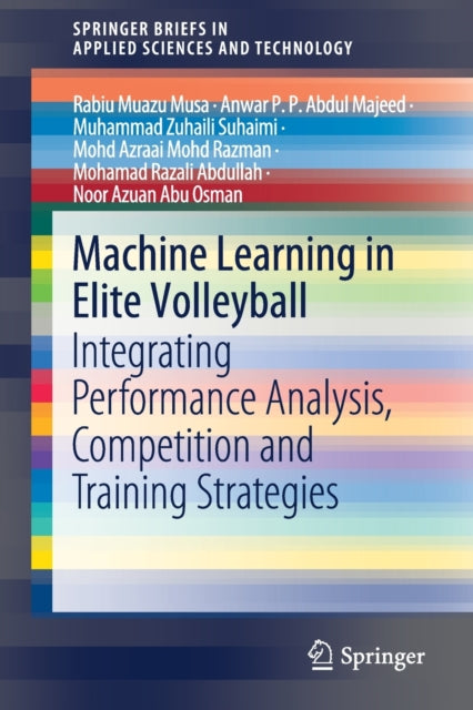 Book cover of: Machine Learning in Elite Volleyball. By: Rabiu Muazu Musa