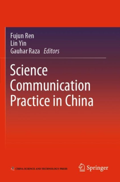 Book cover of: Science Communication Practice in China. By: Fujun Ren