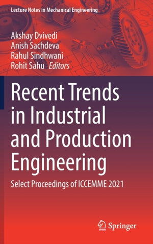 Recent Trends in Industrial and Production Engineering