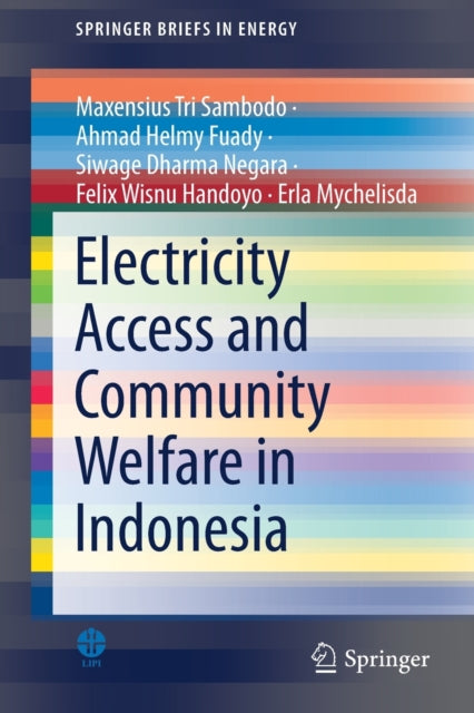 Book cover of: Electricity Access and Community Welfare in Indonesia. By: Maxensius Tri Sambodo