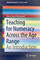 Book cover of: Teaching for Numeracy Across the Age Range. By: Peter Stuart Westwood