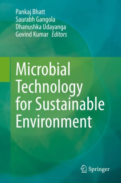Book cover of: Microbial Technology for Sustainable Environment. By: Pankaj Bhatt