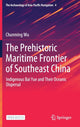 Book cover of: Prehistoric Maritime Frontier of Southeast China. By: Chunming Wu