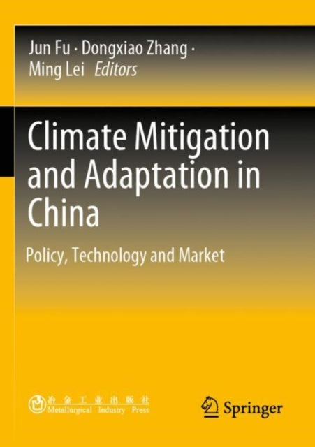 Book cover of: Climate Mitigation and Adaptation in China. By: Jun Fu