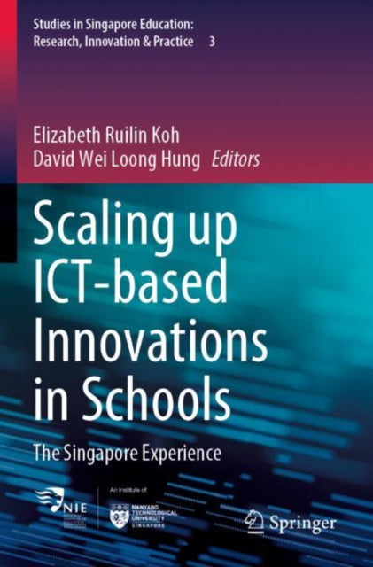 Book cover of: Scaling up ICT-based Innovations in Schools. By: Elizabeth Ruilin Koh