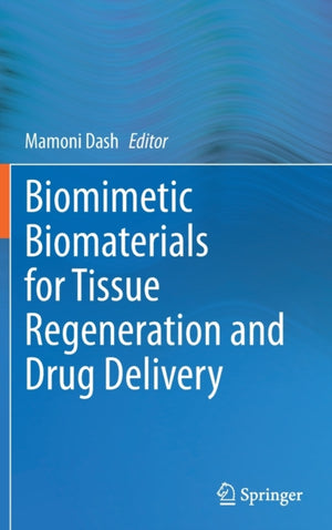 Biomimetic Biomaterials for Tissue Regeneration and Drug Delivery