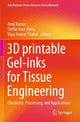 Book cover of: 3D printable Gel-inks for Tissue Engineering. By: Anuj Kumar
