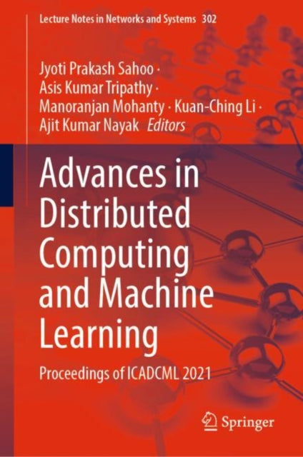 Book cover of: Advances in Distributed Computing and Machine Learning. By: Jyoti Prakash Sahoo