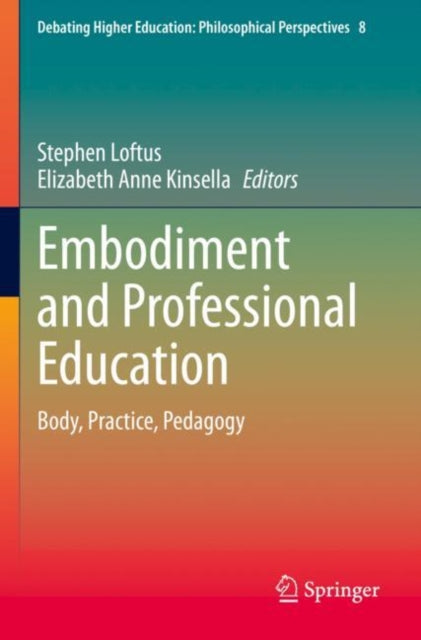 Book cover of: Embodiment and Professional Education. By: Stephen Loftus