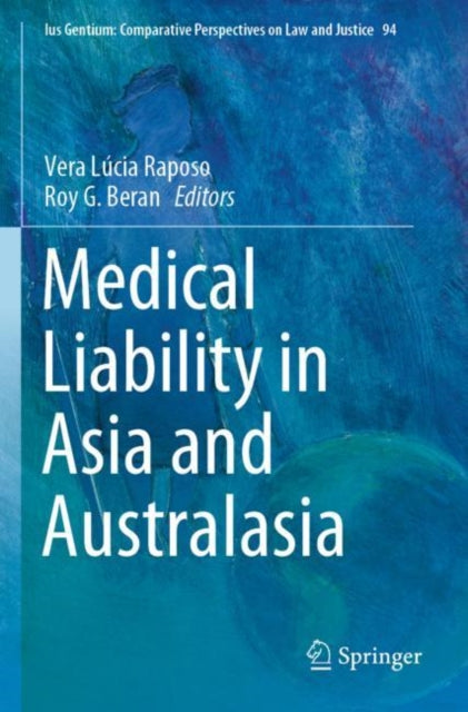 Book cover of: Medical Liability in Asia and Australasia. By: Vera Lúcia Raposo