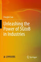 Book cover of: Unleashing the Power of 5GtoB in Industries. By: Pengfei Sun
