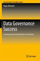 Book cover of: Data Governance Success. By: Rupa Mahanti