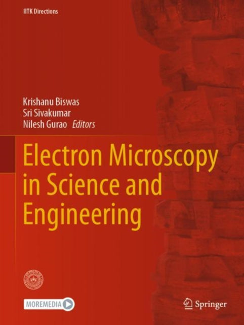 Book cover of: Electron Microscopy in Science and Engineering. By: Krishanu Biswas