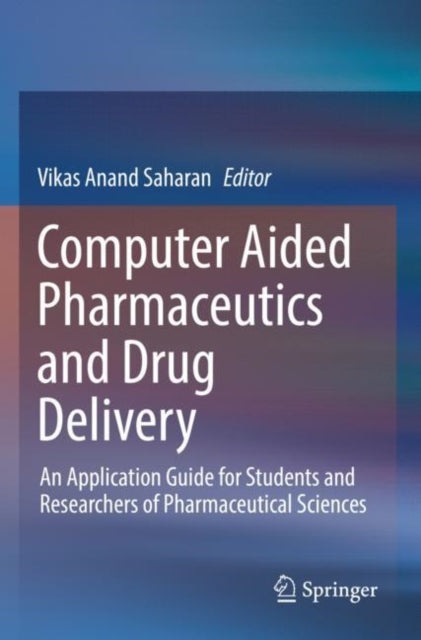 Book cover of: Computer Aided Pharmaceutics and Drug Delivery. By: Vikas Anand Saharan