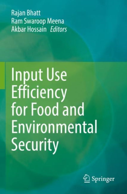 Book cover of: Input Use Efficiency for Food and Environmental Security. By: Rajan Bhatt