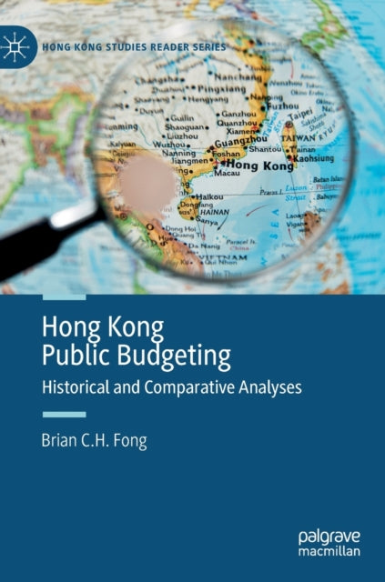 Book cover of: Hong Kong Public Budgeting. By: Brian C. H. Fong