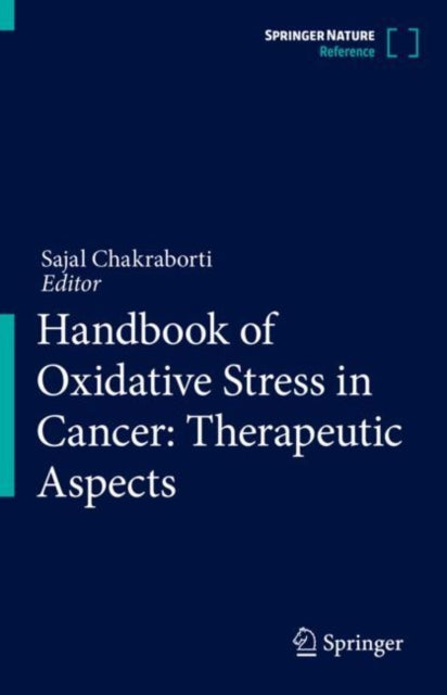 Book cover of: Handbook of Oxidative Stress in Cancer: Therapeutic Aspects. By: Sajal Chakraborti